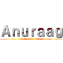 Ａｎｕｒａａｇ (hot music man)