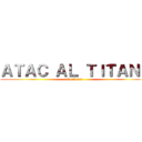 ＡＴＡＣ ＡＬ ＴＩＴＡＮＳ (Ca l'aleix)