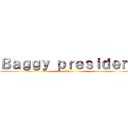 Ｂａｇｇｙ ｐｒｅｓｉｄｅｎｔ (Piou)