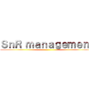 ＳｎＲ ｍａｎａｇｅｍｅｎｔ ()