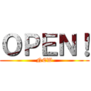 ＯＰＥＮ！ (NEW)