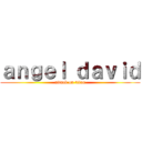 ａｎｇｅｌ ｄａｖｉｄ (attack on titan)
