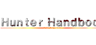 Ｈｕｎｔｅｒ Ｈａｎｄｂｏｏｋ (A 5e Supplment)