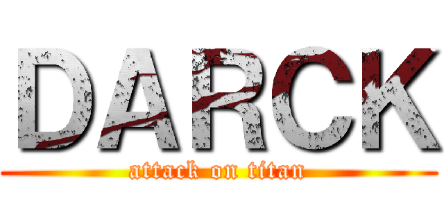 ＤＡＲＣＫ (attack on titan)