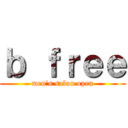 ｂ ｆｒｅｅ (men's salon open)