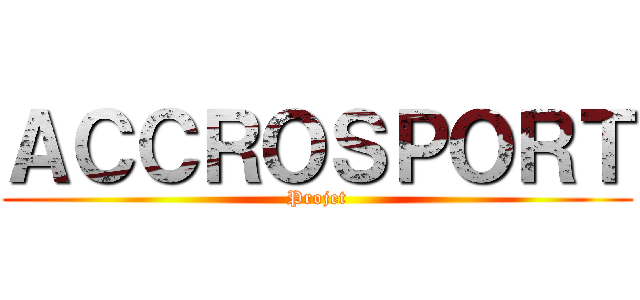 ＡＣＣＲＯＳＰＯＲＴ (Projet)