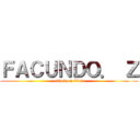 ＦＡＣＵＮＤＯ． Ｚ (attack on titan)