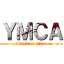 ＹＭＣＡ (attack on titan)