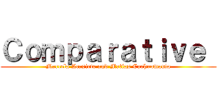 Ｃｏｍｐａｒａｔｉｖｅ  (Marcela Acasiete and Matias Carhuamanta)