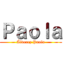 Ｐａｏｌａ (Álverez Paola)