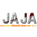 ＪＡＪＡ (Que Puto)