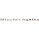 Ｍｉｓｓｉｏｎ Ａｇａｉｎｓｔ Ｔｅｒｒｏｒ Ｈａｃｋ (Mission Against Terror Hack 2013)