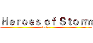 Ｈｅｒｏｅｓ ｏｆ Ｓｔｏｒｍ (Catalyst)