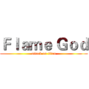 Ｆｌａｍｅ Ｇｏｄ (attack on titan)
