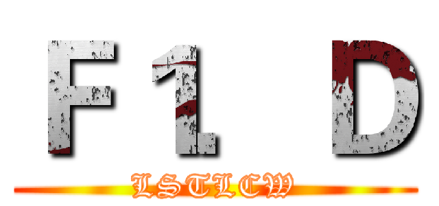 Ｆ１．Ｄ (LSTLCW)