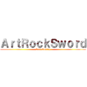 ＡｒｔＲｏｃｋＳｗｏｒｄ (-Cast Gaming-)