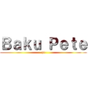 Ｂａｋｕ Ｐｅｔｅ (pt)