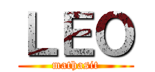 ＬＥＯ (mathasit)