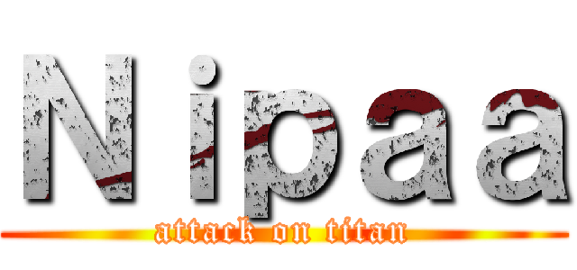 Ｎｉｐａａ (attack on titan)