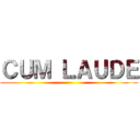 ＣＵＭ ＬＡＵＤＥ ()