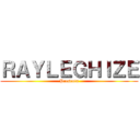 ＲＡＹＬＥＧＨＩＺＥ (Presenta)