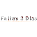 Ｆａｌｔａｍ ３ Ｄｉａｓ (Attack on Titan Temporada Final Parte 2)