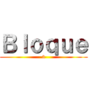 Ｂｌｏｑｕｅ (3)