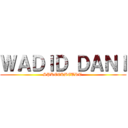 ＷＡＤＩＤ ＤＡＮＩ (SPREEKBEURT )