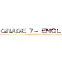 ＧＲＡＤＥ ７－ ＥＮＧＬＩＳＨ (Simple informative text)