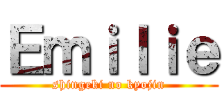 Ｅｍｉｌｉｅ (shingeki no kyojin)