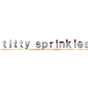 ｔｉｔｔｙ ｓｐｒｉｎｋｌｅｓ (attack on titan)