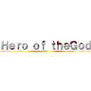 Ｈｅｒｏ ｏｆ ｔｈｅＧｏｄ (勇者の謎)