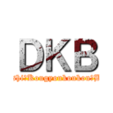 ＤＫＢ (Danshi　Kougyoukoukou　Boys)