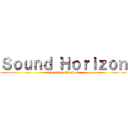 Ｓｏｕｎｄ Ｈｏｒｉｚｏｎ (The Glory Kingdom)