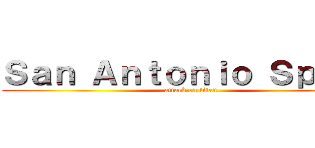 Ｓａｎ Ａｎｔｏｎｉｏ Ｓｐｕｒｓ (attack on titan)