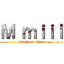 Ｍ ｍｉｉｉ (attack on titan)