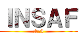 ＩＮＳＡＦ (Nak)