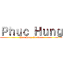 Ｐｈｕｃ Ｈｕｎｇ (Phuc Hung Nu Quoc)