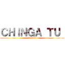 ＣＨＩＮＧＡ ＴＵ  (Rutbell)