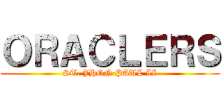 ＯＲＡＣＬＥＲＳ (ST. JHON PAUL II)