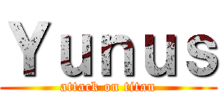 Ｙｕｎｕｓ (attack on titan)