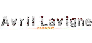 Ａｖｒｉｌ Ｌａｖｉｇｎｅ (attack on titan)