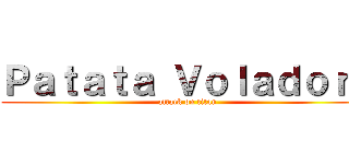Ｐａｔａｔａ Ｖｏｌａｄｏｒａ (attack on titan)