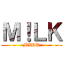 Ｍ！ＬＫ (MIRK)