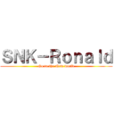 ＳＮＫ－Ｒｏｎａｌｄ (Go to the New world)