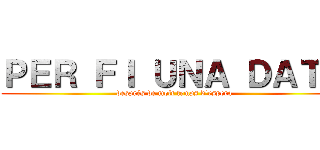 ＰＥＲ ＦＩ ＵＮＡ ＤＡＴＡ (després de molt temps d'espera)