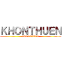 ＫＨＯＮＴＨＵＥＮ (KHONTHUEN)