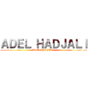 ＡＤＥＬ ＨＡＤＪＡＬＩ (ADEL HADJALI )