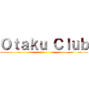 Ｏｔａｋｕ Ｃｌｕｂ ()