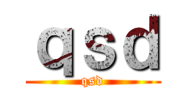 ｑｓｄ (qsd)